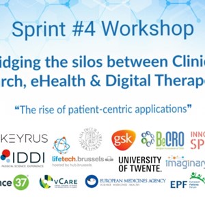 Sprint #4 Workshop: Bridging the silos between Clinical Research, eHealth & Digital Therapeutics - “The rise of patient-centric applications”