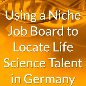How to Locate Life Science Talent in Germany