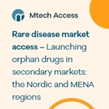 Rare disease market access – Launching orphan drugs in secondary markets: the Nordic and MENA regions