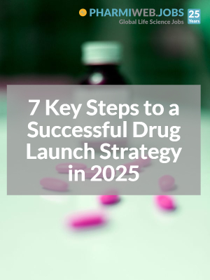 7 Key Steps to a Successful Drug Launch Strategy in 2025
