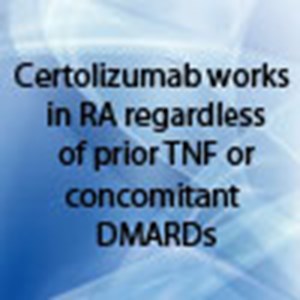 Certolizumab works in RA regardless of prior TNF or concomitant DMARDs