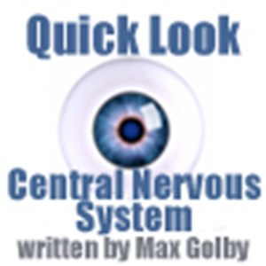 Quick Look: Central Nervous System