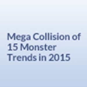 MEGA COLLISION OF 15 MONSTER TRENDS IN 2015