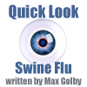 Quick Look: Swine Flu