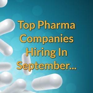 Top Pharma Companies Hiring In September